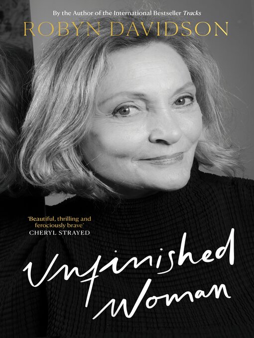 Title details for Unfinished Woman by Robyn Davidson - Available